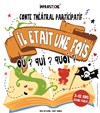 Il était une fois ou ? qui ? quoi ? - Théâtre du Moulin de Flottes