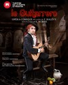 Le Guitarrero - Théâtre de la Porte Saint Martin