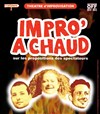 Impro'à chaud - Théâtre des italiens