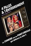 4 filles et 1 enterrement ou la cave, saison 1 - Théâtre des 3 Acts