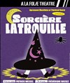 Sorcière Latrouille - À La Folie Théâtre - Grande Salle