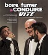 Boire, Fumer et conduire vite - Le Trianon