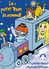 Le petit train du sommeil - Théâtre Musical Marsoulan