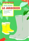 Le jardinier - Le Nickel