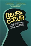 Coeur à coeur - Théâtre du Gouvernail