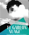 Le Garçon Nuage - Les Déchargeurs - Salle La Bohème