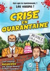 Crise en quarantaine - Comédie de la Roseraie