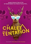 Le chalet de la tentation - Comédie du Finistère - Les ateliers des Capuçins