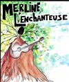 Merline l'Enchanteuse - Al Andalus Théâtre