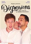 Digressions - Théâtre du Gouvernail