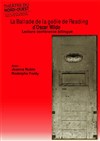 La ballade de la geôle de Reading - Théâtre du Nord Ouest
