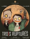 Trois Ruptures - Studio-Théâtre d'Asnières