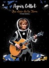 Agnès Collet : Au clair de la Terre - Théâtre du Gouvernail