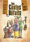 Les contes défaits - Comédie Nation