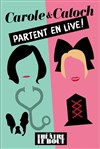 Carole et Catoch partent en live ! - Théâtre Le Bout