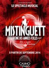 Mistinguett, Reine des années folles - Casino de Paris