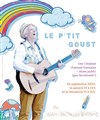 Le P'tit Goust - Théâtre de Nesle - petite salle