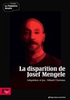 La disparition de Josef Mengele - La Pépinière Théâtre