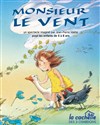 Monsieur Le Vent - La Cachette des 3 Chardons