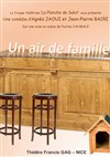 Un air de famille - Théâtre Francis Gag - Grand Auditorium