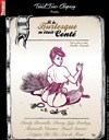 Si le Burlesque m'était conté! - Théâtre de Ménilmontant - Salle Guy Rétoré