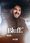 Ben Aymerich dans Bluff - La Chocolaterie