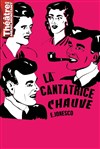 La Cantatrice Chauve - Théâtre de Ménilmontant - Salle Guy Rétoré