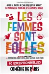 Les femmes sont folles - Comédie de Paris