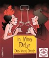 In vino délyr - Théâtre de l'Atelier 44