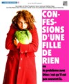 Confessions d'une fille de rien - Théâtre du Centre d'Animation Mathis