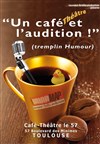 Un café et l'audition - Café Théâtre Le 57