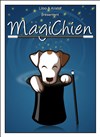 MagiChien - Théâtre Acte 2