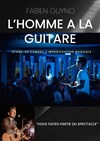 Fabien, l'Homme à la guitare - Alpha Scène