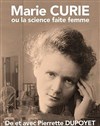 Marie Curie ou la science faite femme - Le Contrescarpe