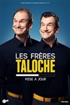 Les Frères Taloche dans Mise à jour - Théâtre Daudet