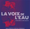 La voix de l'eau : L'histoire d'une secte - Théâtre Francois Dyrek