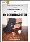 Un dernier scotch - Laurette Théâtre