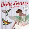 Drôles d'oiseaux - Théâtre de l'Embellie