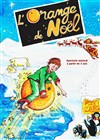 L'Orange de Noël - Espace Pagnol