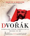 Messe en Ré de Dvorak et Sérénade pour cordes Op.22 - Eglise de la Madeleine