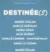 Destinée(s) - La Scène Libre