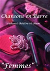 Chansons en Barre chante les Femmes - Le Vieux Léon