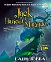 Jack et le haricot magique - Alhambra - Grande Salle