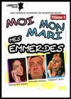 Moi, mon mari, mes emmerdes - Laurette Théâtre