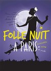 Folle nuit à Paris - Comédie Nation