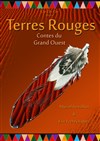 Terre Rouge - Théâtre la semeuse