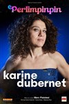 Karine Dubernet dans Perlimpinpin - Espace Miramar