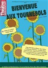 Bienvenue aux Tournesols - Théâtre de Ménilmontant - Salle Guy Rétoré