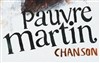 Pauvre Martin - Cave Poésie