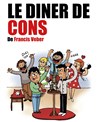 Le dîner de cons - Théâtre des Chartrons